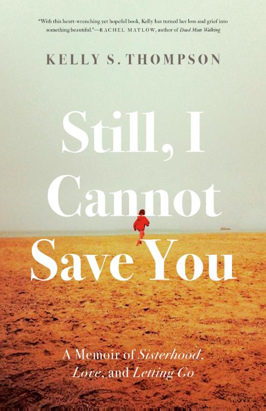 Still, I Cannot Save You