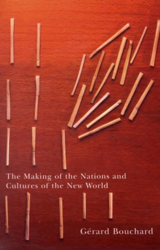 The Making of the Nations and Cultures of the New World