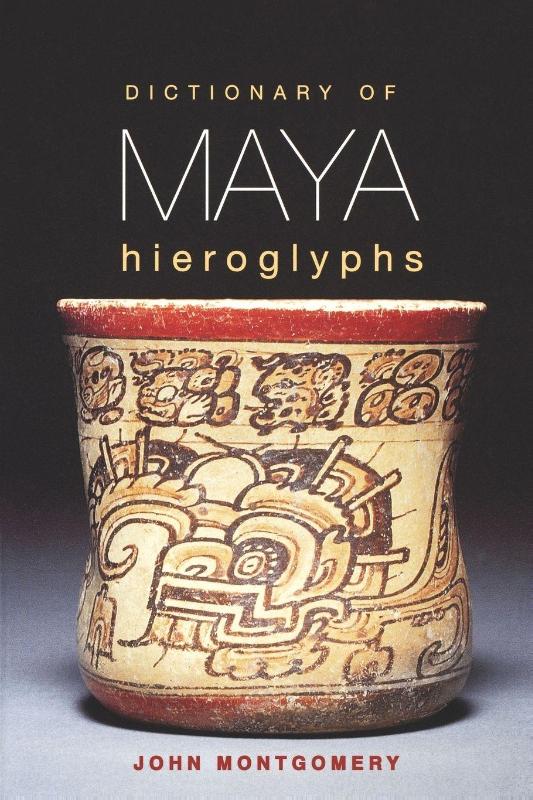 Dictionary of Maya Hieroglyphs