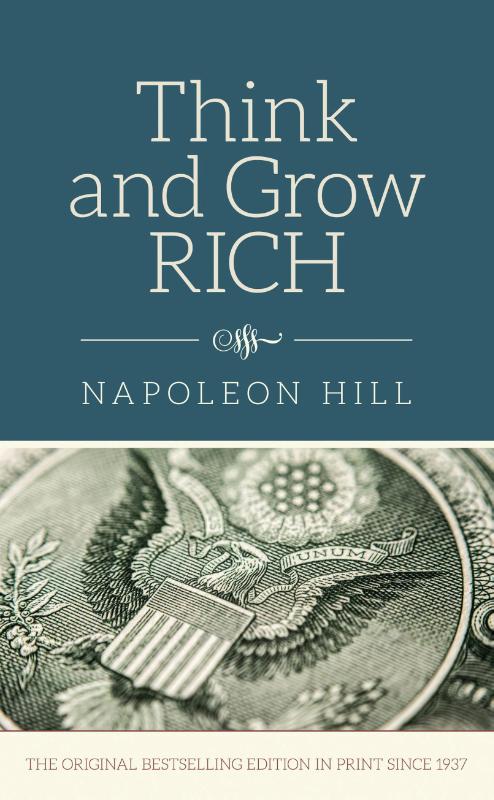Hill, N: Think and Grow Rich