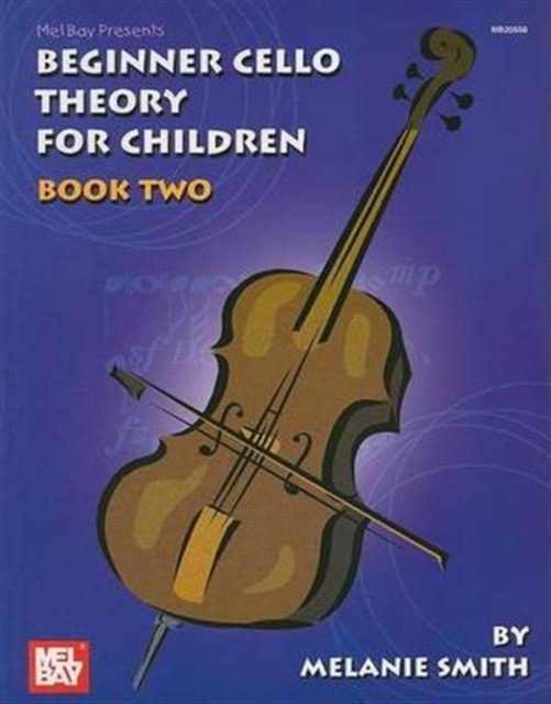 Beginner Cello Theory for Children, Book Two