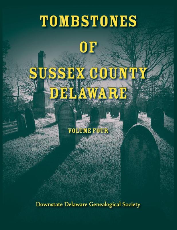 Tombstones of Sussex County, Delaware, Volume 4