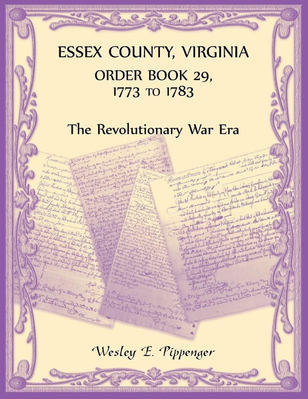 Essex County, Virginia Order Book 29, 1773 to 1783 (The Revolutionary Era)