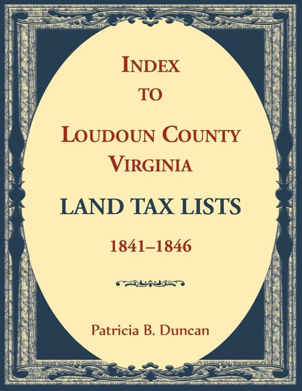 Index to Loudoun County, Virginia Land Tax Lists, 1841-1846