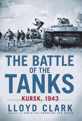 The Battle of the Tanks: Kursk, 1943