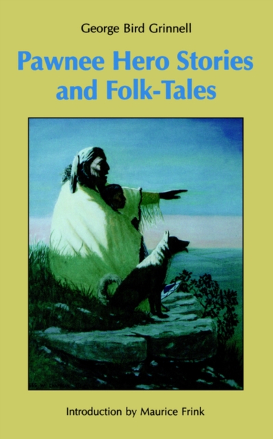 Pawnee Hero Stories and Folk-Tales