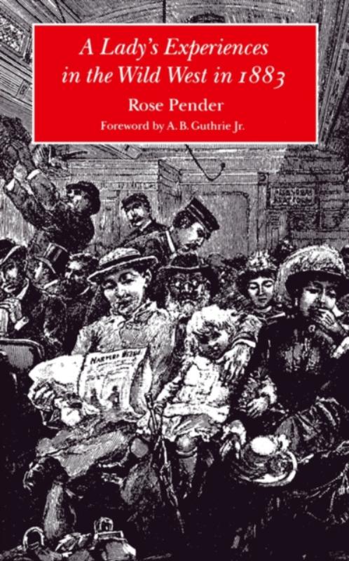 A Lady's Experience in the Wild West in 1883