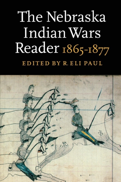 The Nebraska Indian Wars Reader