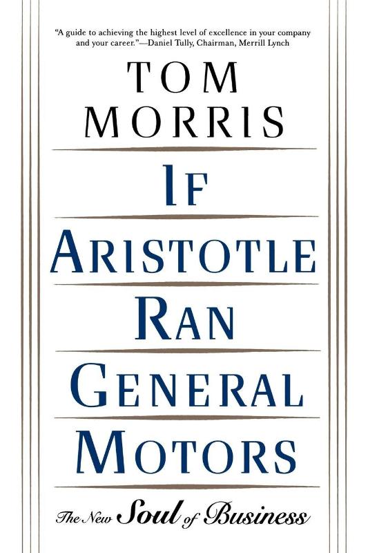 If Aristotle Ran General Motors