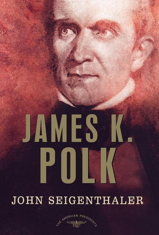 Seigenthaler, J: James K. Polk