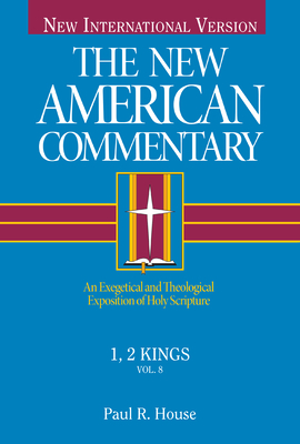 1, 2 Kings: An Exegetical and Theological Exposition of Holy Scripture Volume 8