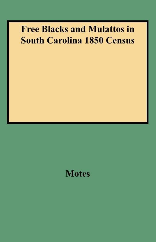 Free Blacks and Mulattos in South Carolina 1850 Census