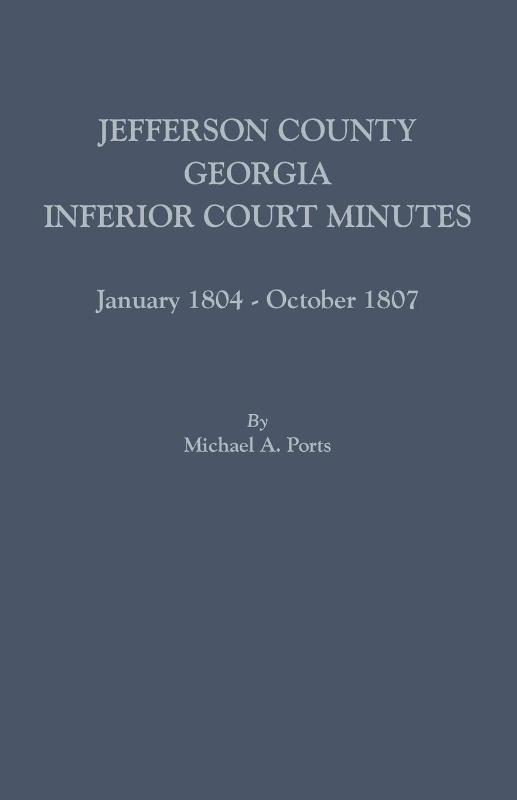 Jefferson County, Georgia, Inferior Court Minutes, January 1804-October 1807