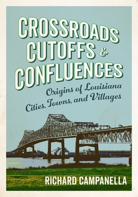 Crossroads, Cutoffs, and Confluences