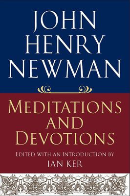 JOHN HENRY NEWMAN MEDITATIONS