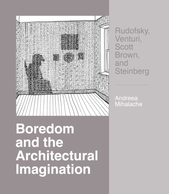 Boredom and the Architectural Imagination