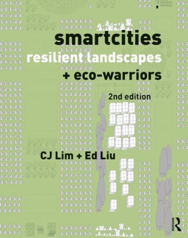 Smartcities, Resilient Landscapes and Eco-Warriors