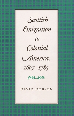 Scottish Emigration to Colonial America, 1607–1785