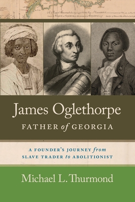 James Oglethorpe, Father of Georgia