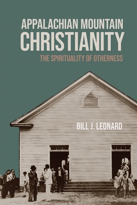 Appalachian Mountain Christianity: The Spirituality of Otherness