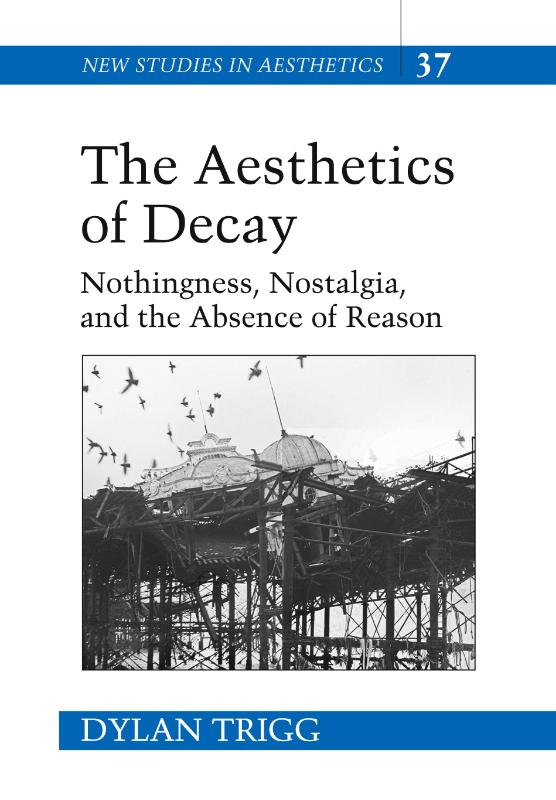 The Aesthetics of Decay