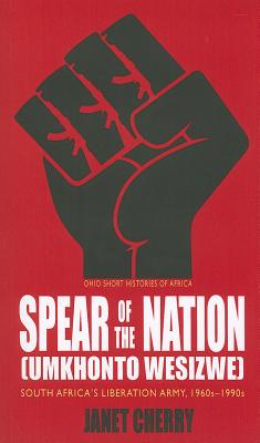 Spear of the Nation: Umkhonto WeSizwe