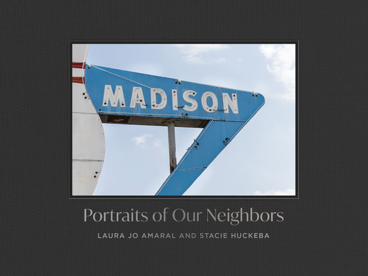 Madison: Portraits of Our Neighbors