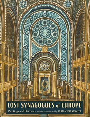 Lost Synagogues of Europe