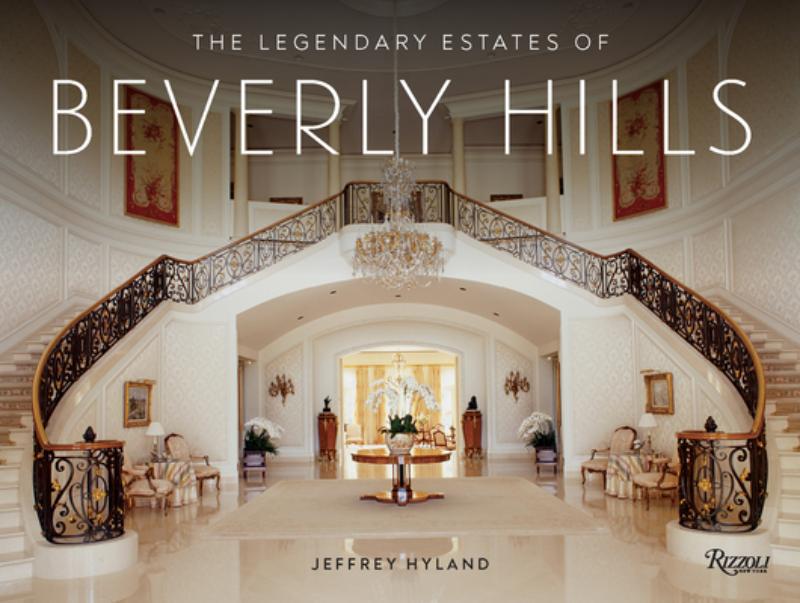The Legendary Estates of Beverly Hills