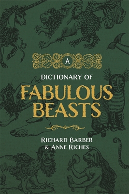 Barber, R: Dictionary of Fabulous Beasts