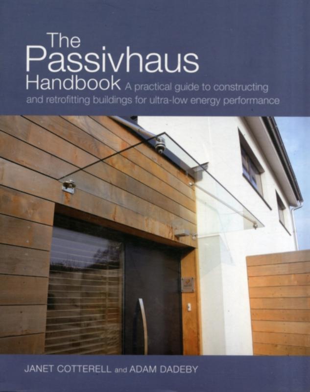 The Passivhaus Handbook