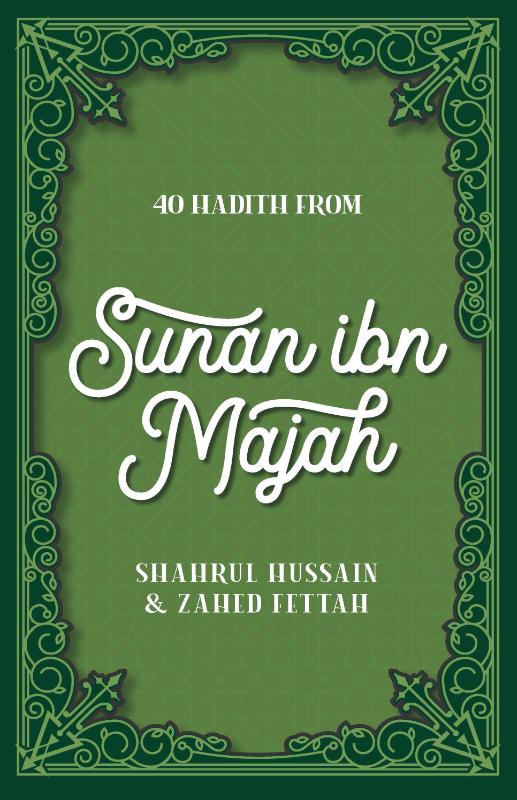 40 Hadith from Sunan ibn Majah
