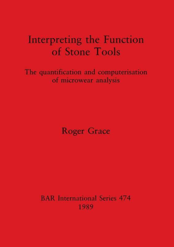 Interpreting the Function of Stone Tools