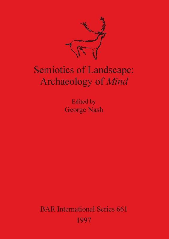 Semiotics of Landscape: Archaeology of Mind