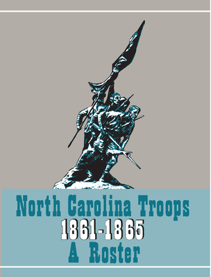 North Carolina Troops 1861-1865: A Roster, Volume 21