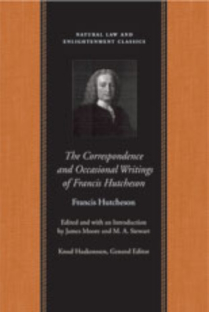 Correspondence & Occasional Writings of Francis Hutcheson