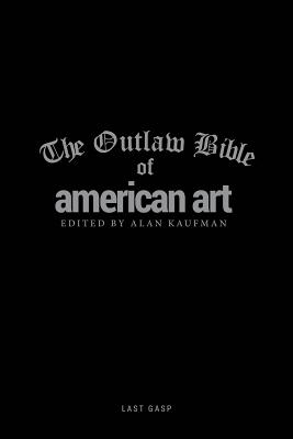 The Outlaw Bible Of American Art