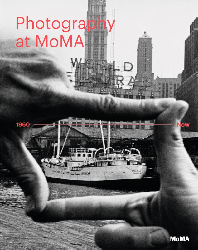 Photography at MoMA: 1960 to Now - Volume II