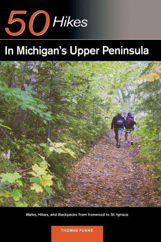 Explorer's Guide 50 Hikes in Michigan's Upper Peninsula