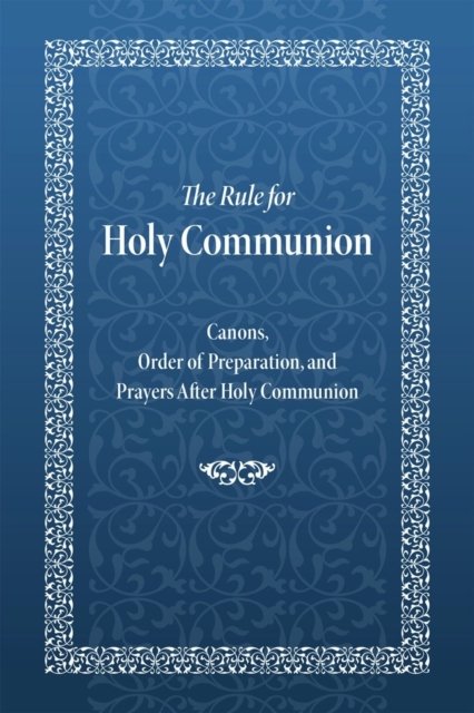 The Rule for Holy Communion