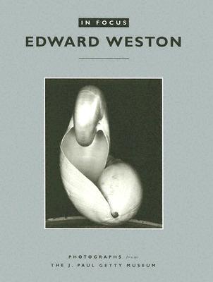 In Focus: Edward Weston – Photographs from the J.Paul Getty Museum