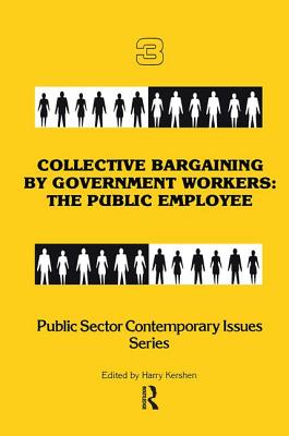 Collective Bargaining by Government Workers: The Public Employee