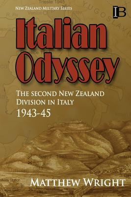 Italian Odyssey: The Second New Zealand Division in Italy 1943-45
