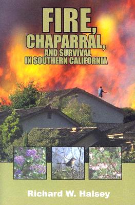 Fire, Chaparral, and Survival in Southern California
