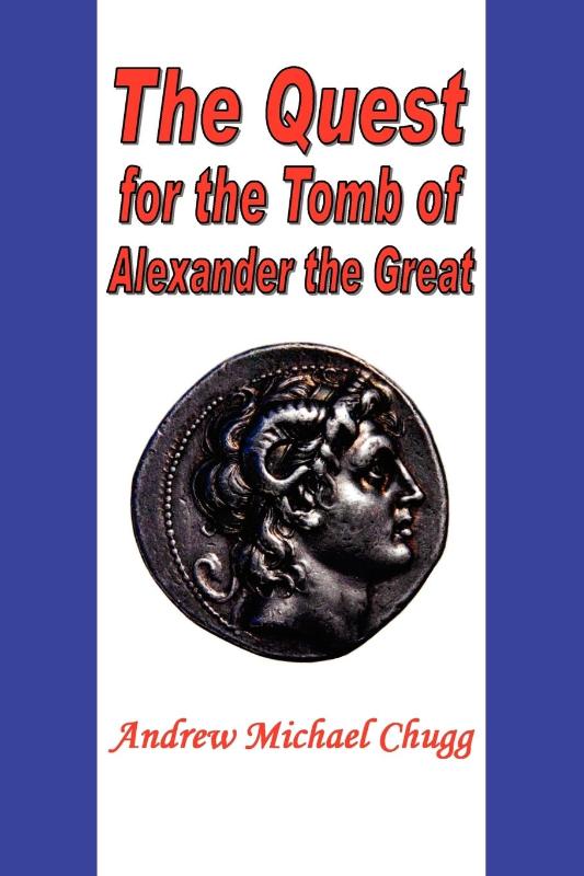 The Quest for the Tomb of Alexander the Great