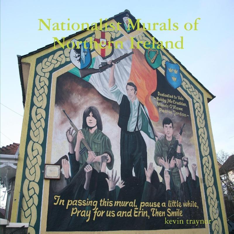 Nationalist Murals of Northern Ireland