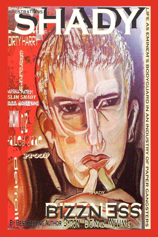 "Shady Bizzness' Life as Eminem's Bodyguard in an Industry of Paper Gangsters"