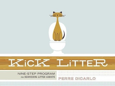 Kick Litter: Nine-Step Program for Recovering Litter Addicts [With Poster]