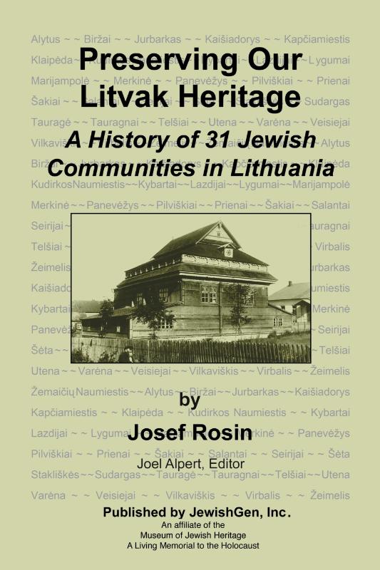 Preserving Our Litvak Heritage - A History of 31 Jewish Communities in Lithuania