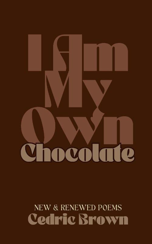 I Am My Own Chocolate